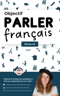 Objectif Parler Français - Niveau A2